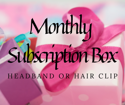 Julia Grace Designs Monthly Subscription: Headbands OR Hair Clips